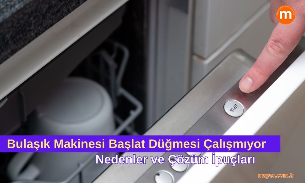 Electrolux Bulaşık Makinesi Başlat Düğmesi Çalışmıyor