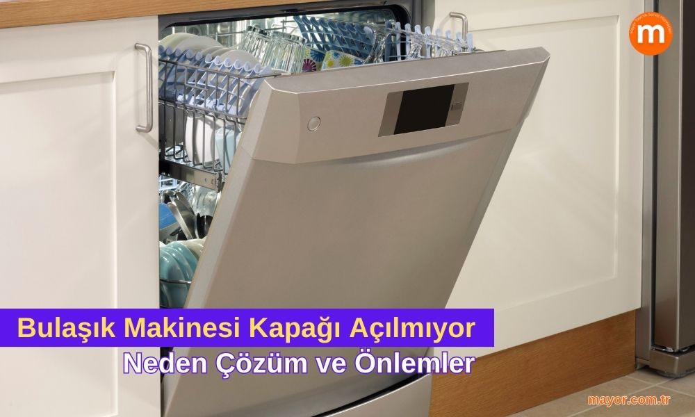 Electrolux Bulaşık Makinesi Kapağı Açılmıyor