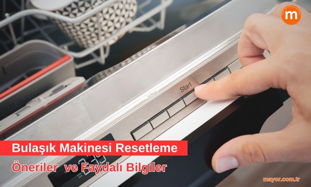 Electrolux Bulaşık Makinesi Resetleme Nasıl Yapılır